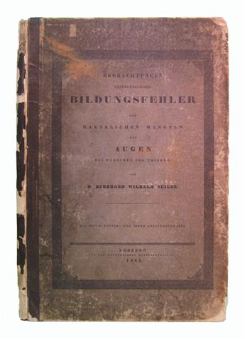 SEILER, BURKHARD WILHELM. Beobachtungen Ursprünglicher Bildungsfehler und gänzlichen Mangels der Augen.  1833